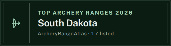 Top Archery Ranges in South Dakota — ArcheryRangeAtlas